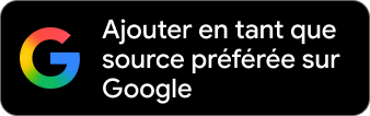 Ajouter en tant que source préférée sur Google